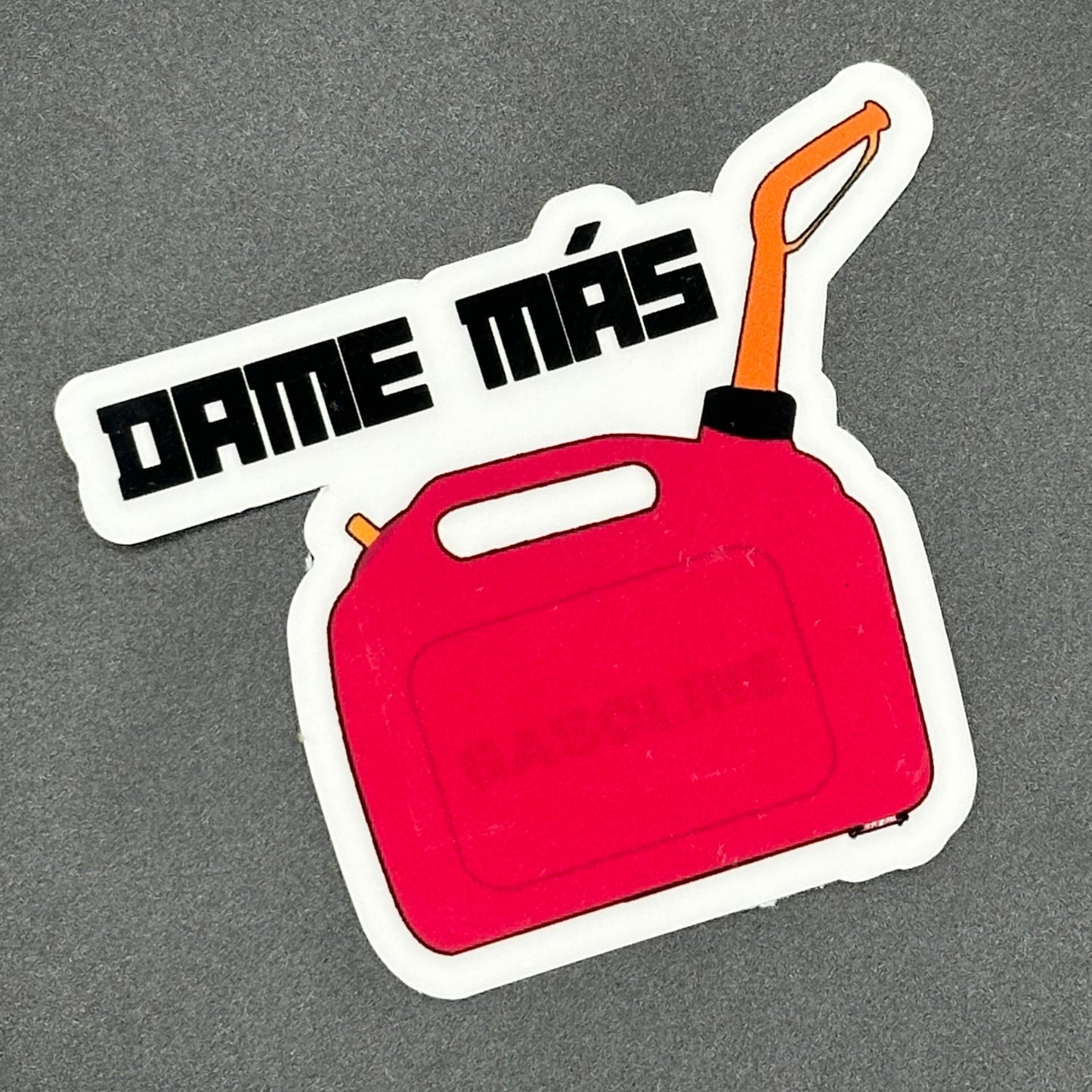 "Dame Más Gasolina" Sticker