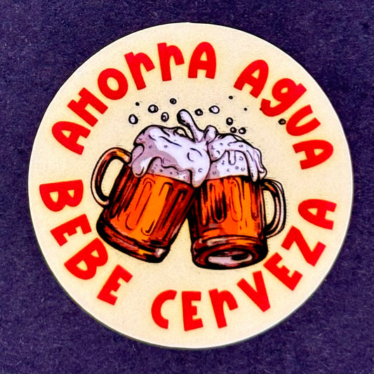 Ahorra Agua Bebe Cerveza