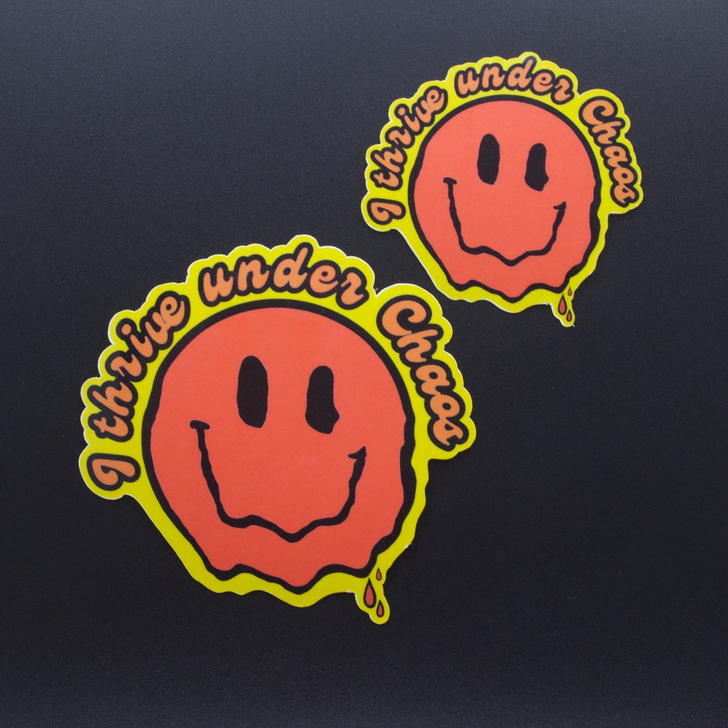 I Thrive Under Chaos Sticker