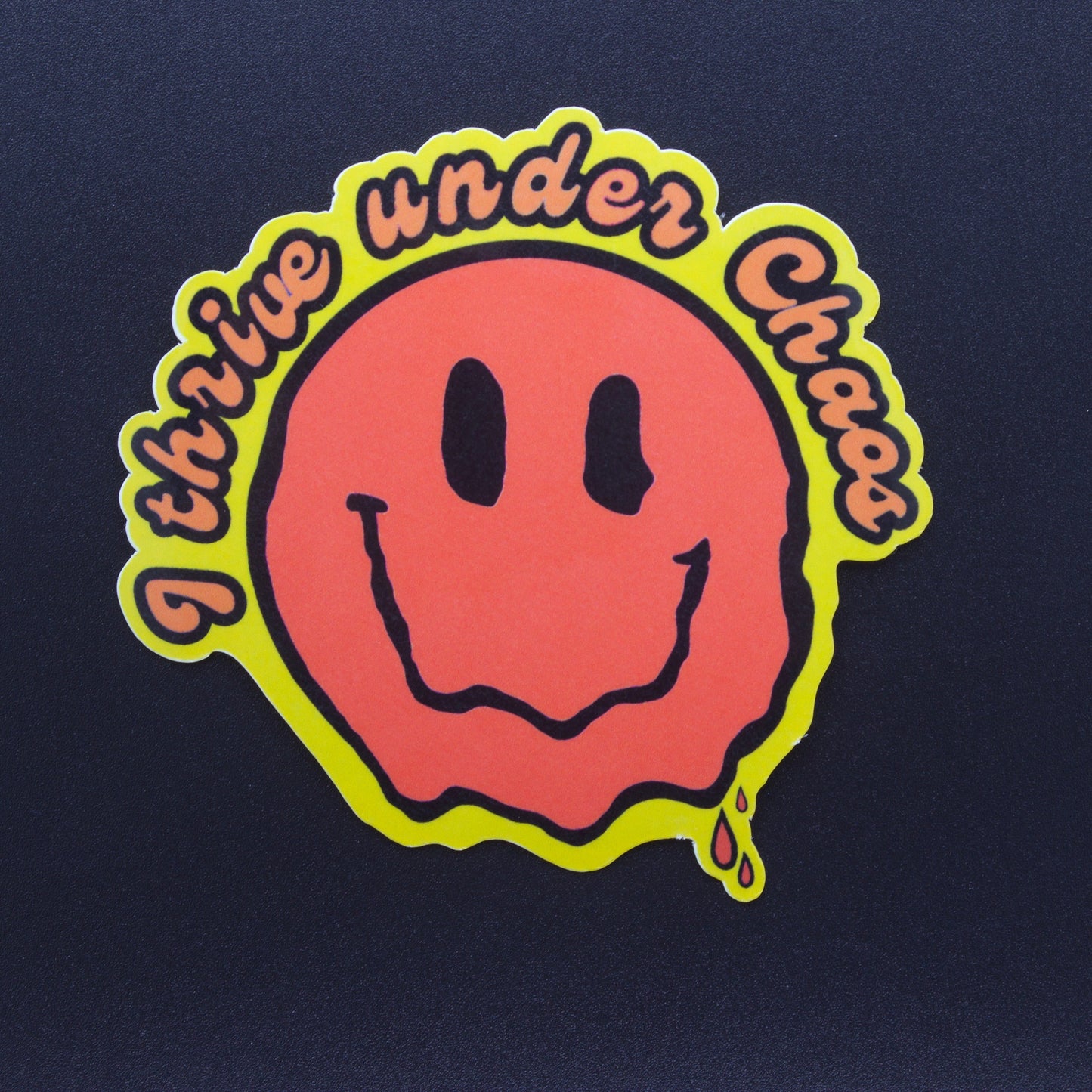I Thrive Under Chaos Sticker