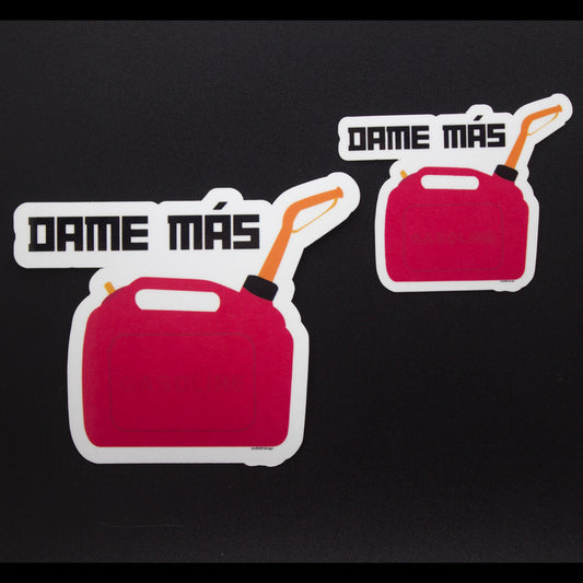 "Dame Más Gasolina" Sticker